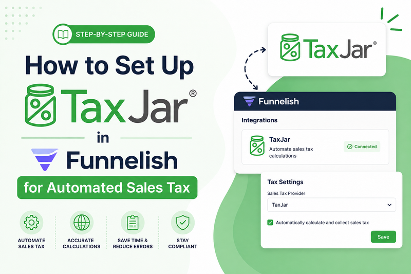 How to Set Up TaxJar in Funnelish for Automated Sales Tax